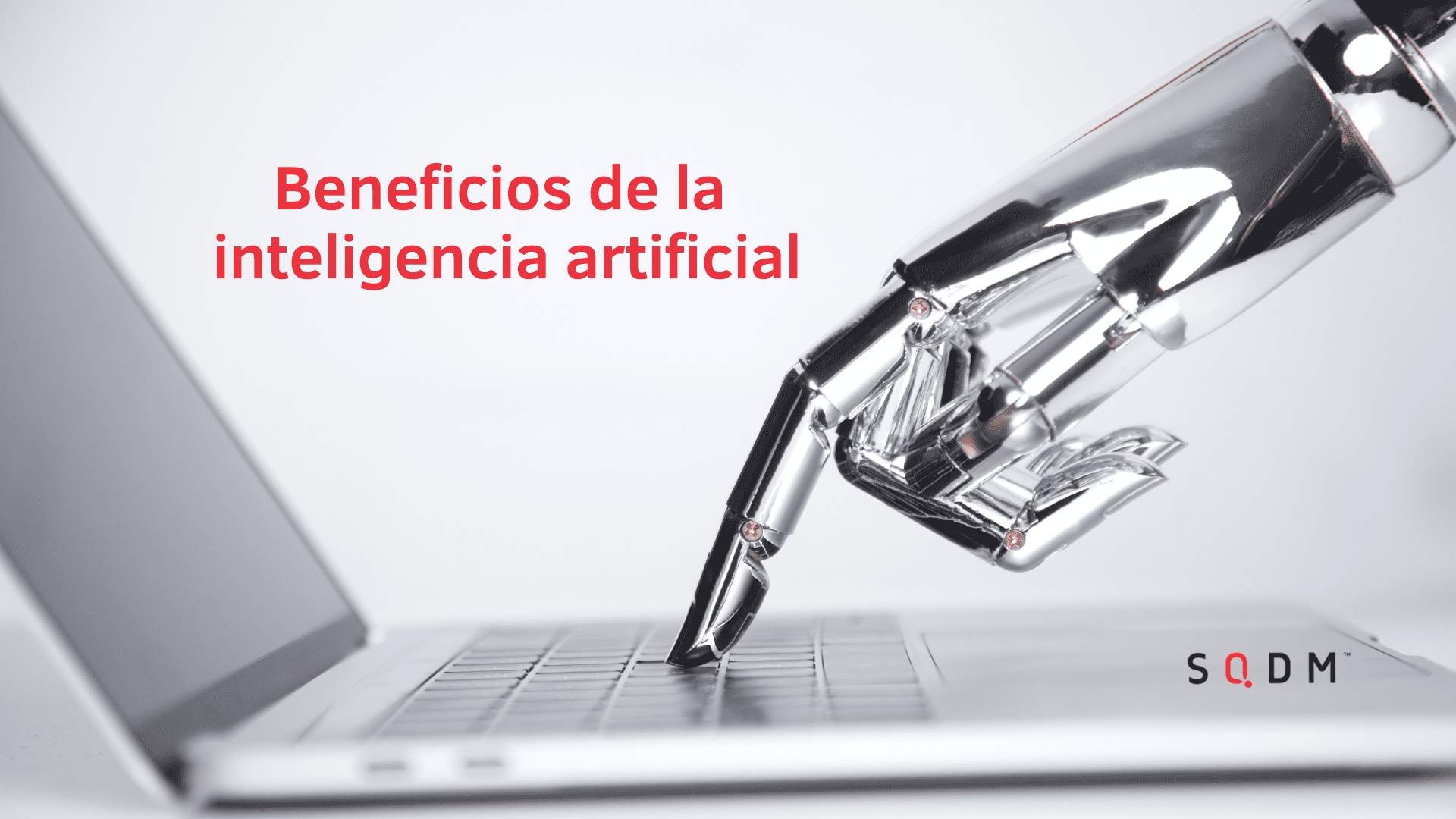 Beneficios De La Inteligencia Artificial En Tu Empresa Sqdm