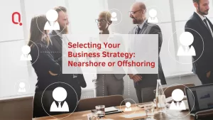 Nearshoring vs. Offshoring